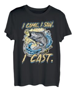 I Came. I Saw. I Cast. - Fishing T-Shirt