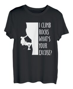 I Climb Rocks Whats Your Excuse? Sportklettern T-Shirt