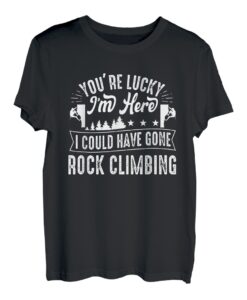 I could have gone Rock - Bouldern Boulderer Kletterer T-Shirt
