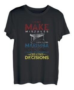 I Don't Make Mistakes Marimba Marching Band Instrument T-Shirt