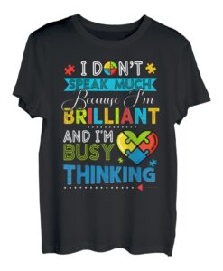 I Dont Speak Much Brilliant Autism Autistic Jungen Mädchen Geschenk T-Shirt