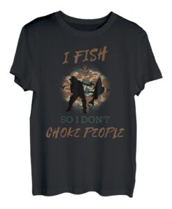 I Fish So I Don't Choke People Shirt Angeln lustig T-Shirt
