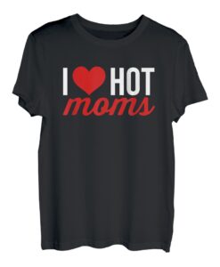 I Heart Hot Moms Red Heart Love MILFs Summer T-Shirt