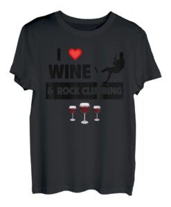 I Love Wine and Rock Climbing Mountains Outdoor Drinking T-Shirt