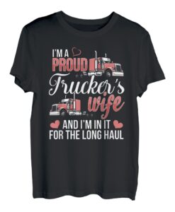 I'm a proud Trucker's Wife Transporter Fernfahrer T-Shirt