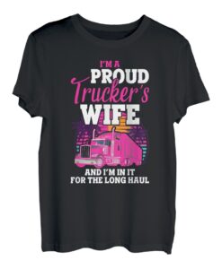 I'm a proud Trucker's Wife Transporter Fernfahrer T-Shirt