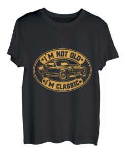 I'm Not Old I'm Classic Cars Liebhaber Kostüm Autos T-Shirt