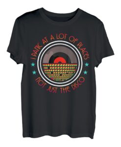 I Panic At A Lot Of Places Not Just The Vintage Disco DJ-Top T-Shirt