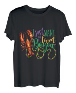 I Wanna Be Funny Loved Bayou Mardi Gras Krebse Karneval T-Shirt