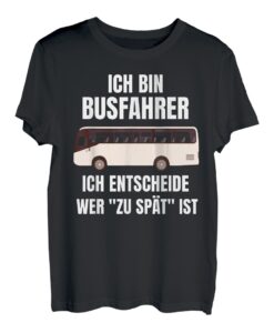 Ich bin Busfahrer Fernbusfahrer und Linienbus T-Shirt