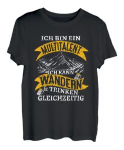 Ich bin ein Multitalent wandern und trinken Walking Pilgern T-Shirt