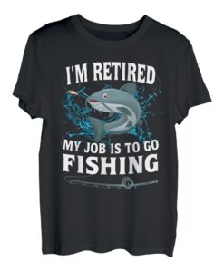 Ich bin im Ruhestand Mein Job ist es, Wels angeln zu gehen T-Shirt