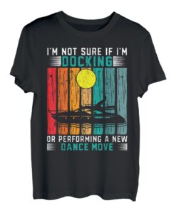 Ich bin nicht sicher, ob ich andocket oder eine neue Tanzbewegung durchführt T-Shirt