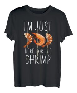 Ich bin nur für den Liebhaber von Garnelen und Meeresfrüchten da T-Shirt