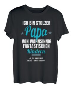 Ich Bin Stolzer Papa Von Wahnsinnig Kindern Vater T-shirt