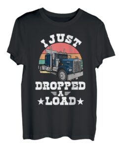Ich habe gerade einen coolen lustigen Trucker fallen lassen T-Shirt