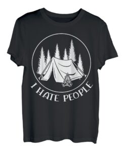 Ich hasse Leute ist Camp Life Camping Travel Geschenke T-Shirt