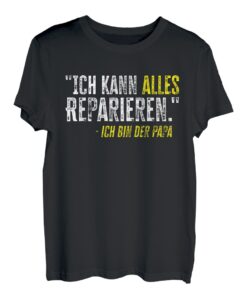 Ich kann alles Reparieren - ich bin der Papa Handwerker T-Shirt