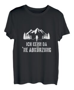 Ich kenn da 'ne Abkürzung Wanderer T-Shirt