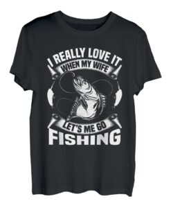 Ich liebe es, wenn meine Frau mich angeln lässt T-Shirt