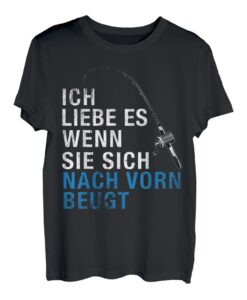 Ich liebe es wenn Sie sich nach vorne beugt Angeln Angler T-Shirt