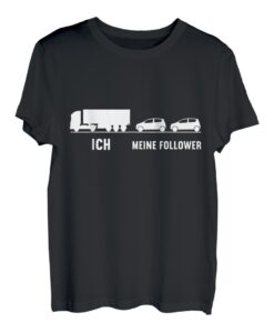 Ich Meine Follower lkw fahrer trucker fernfahrer lkw-fahrer T-Shirt
