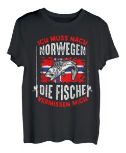 Ich Muss Nach Norwegen Die Fische Vermissen Mich Fischer T-Shirt