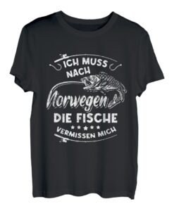 Ich Muss Nach Norwegen Die Fische Vermissen Mich Fischer T-Shirt