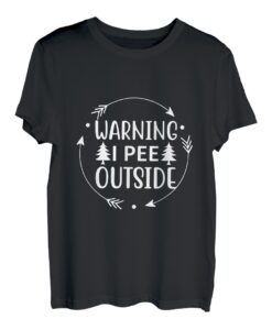 Ich pinkel draußen Ich liebe es draußen zu pinkeln Lustiges Campen T-Shirt