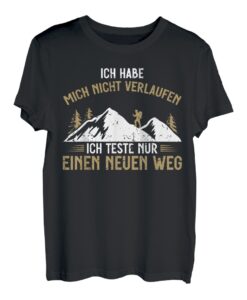 Ich Teste Nur Einen Neuen Weg Bergsteiger Lustiges Wander T-Shirt