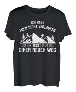 Ich Teste Nur Einen Neuen Weg Trekking Lustiges Wander T-Shirt