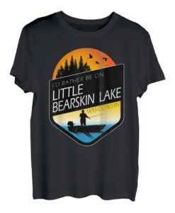 Ich wäre lieber am Little Bearskin Lake, Wisconsin, angeln T-Shirt