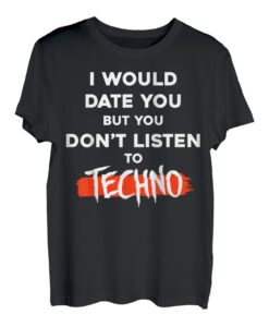 Ich würde Dich daten cooles Techno Rave Musik Goa Acid T-Shirt