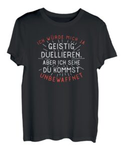 Ich würde mich ja geistig duellieren I T-Shirt Geschenkidee