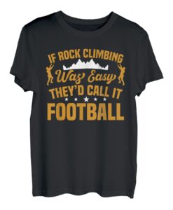 If rock climbing was easy - Bouldern Boulderer Kletterer T-Shirt