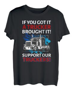 If you got it a Trucker brought it Transporter Fernfahrer T-Shirt