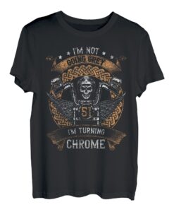 Im Not Going Grey Im Turning Chrome Biker 51. Geburtstag T-Shirt
