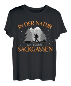 In Der Natur Gibt Es Keine Sackgassen Wandern Wanderer T-Shirt