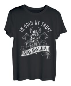 In Odin We Trust Valhalla - Wikinger Viking Krieger Axt T-Shirt