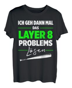 Informatik Layer 8 Problemlöser mit Baseballschläger T-Shirt