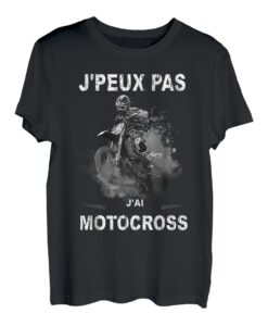 J'peux pas J'Ai Motocross Humor Biker Moto Cross 2023 T-Shirt