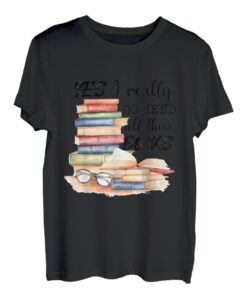 Ja, ich brauche wirklich all diese Bücher. T-Shirt