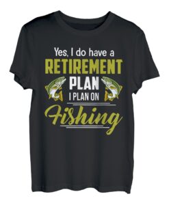 Ja, ich habe eine Altersvorsorge, ich spiele beim Angeln T-Shirt