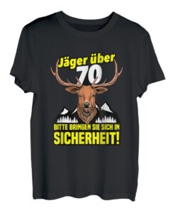 Jäger über 70. Geburtstag - Jäger Jagd Drevier 70. Ehrentag T-Shirt