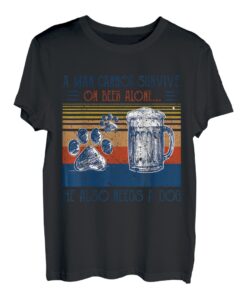 Jahrgang Ein Mann kann nicht allein auf Bier überleben Er braucht auch Hund T-Shirt