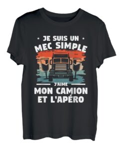 Je suis Un Mec Simple J'aime Mein LKW Und L'Aperéro T-Shirt