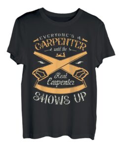 Jeder ist ein Schreiner, bis der echte Zimmermann auftaucht T-Shirt