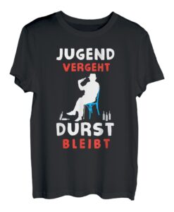 Jugend vergeht Durst bleibt Lustiges Geburtstags T-Shirt