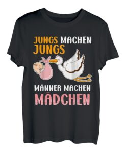 Jung machen Jung Männer machen Mädchen Tochter Geburt T-Shirt