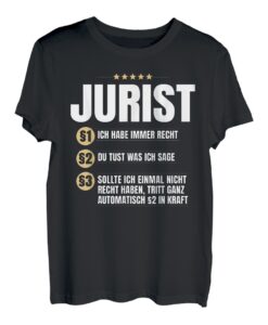 Jurist Geschenk-Idee Lustiges Beruf Shirt